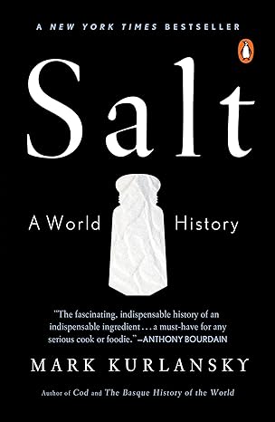 Salt : A World History